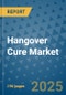 Hangover Cure Market - Global Industry Analysis, Size, Share, Growth, Trends, and Forecast 2025-2032 - (By Product Type, Form, Source, End Use, Sales Channel, Geographic Coverage and By Company) - Product Image