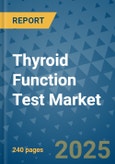 Thyroid Function Test Market - Global Industry Analysis, Size, Share, Growth, Trends, and Forecast 2025-2032 - (By Product Type, Form, Source, End Use, Sales Channel, Geographic Coverage and By Company)- Product Image