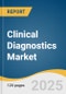 Clinical Diagnostics Market Size, Share & Trends Analysis Report By Product (Instrument, Reagent), By Application (Infectious Disease, Oncology), By End Use (Hospitals & Clinics, Diagnostic Laboratory, Home Care Settings), By Region, And Segment Forecasts, 2024 - 2030 - Product Image