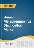 Human Metapneumovirus Diagnostics Market Size, Share & Trends Analysis Report By Technology (PCR Based Diagnostics, Microarray Technology), By End-use (Hospitals & Clinics, Diagnostic & Reference Laboratories), By Region, And Segment Forecasts, 2025 - 2030- Product Image