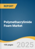 Polymethacrylimide Foam Market Size, Share & Trends Analysis Report By Application (Wind Energy, Aerospace & Defense, Sports Goods, Automotive & Transportation, Others), By Region, And Segment Forecasts, 2025 - 2030- Product Image