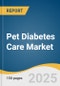 Pet Diabetes Care Market Size, Share & Trends Analysis Report By Animal Type (Dogs, Cats), By Solution (Treatment, Glucose Monitoring Devices), By Distribution Channel (E-Commerce), By Region, And Segment Forecasts, 2025 - 2030 - Product Thumbnail Image