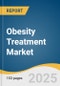 Obesity Treatment Market Size, Share & Trends Analysis Report By Drug Class (GLP-1 Receptor Agonists, Lipase Inhibitors, Appetite Suppressants), By Route Of Administration (Parenteral, Oral), By Distribution Channel, By Region, And Segment Forecasts, 2025 - 2030 - Product Thumbnail Image