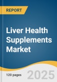 Liver Health Supplements Market Size, Share & Trends Analysis Report By Product (Vitamins & Minerals, Herbal Supplements), By Dosage Form (Capsules, Tablets, Liquids, Powders), By Region, And Segment Forecasts, 2025 - 2030- Product Image