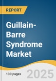 Guillain-Barre Syndrome Market Size, Share & Trends Analysis Report By Therapeutic (Intravenous Immunoglobulin (IVIG)), By Type (AIDP), By Route of Administration, By Distribution Channel, By Region, And Segment Forecasts, 2025 - 2030- Product Image