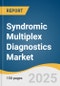 Syndromic Multiplex Diagnostics Market Size, Share & Trends Analysis Report By Type (Respiratory, Gastrointestinal, Central Nervous System), By End Use (Hospitals, Diagnostic Laboratories, Others), By Region And Segment Forecasts, 2025 - 2030 - Product Image