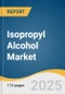 Isopropyl Alcohol Market Size, Share & Trends Analysis Report By Application (Antiseptic & Astringent, Cleaning Agent, Solvent, Chemical Intermediate), By End-use, By Region, And Segment Forecasts, 2025 - 2030 - Product Image