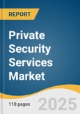 Private Security Services Market Size, Share & Trends Analysis Report By Service Type (Manned Security Services, Unmanned/Automated Security Systems, Integrated Security Systems), By End Use, By Region, And Segment Forecasts, 2025 - 2030- Product Image