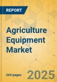 Agriculture Equipment Market - Global Outlook & Forecast 2025-2030- Product Image