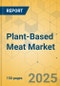 Plant-Based Meat Market - Focused Insights 2025-2030 - Product Thumbnail Image