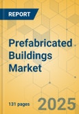 Prefabricated Buildings Market - Focused Insights 2025-2030- Product Image