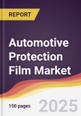 Automotive Protection Film Market Report: Trends, Forecast and Competitive Analysis to 2031- Product Image