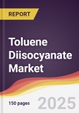 Toluene Diisocyanate (TDI) Market Report: Trends, Forecast and Competitive Analysis to 2031- Product Image