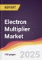 Electron Multiplier Market Report: Trends, Forecast and Competitive Analysis to 2031 - Product Thumbnail Image