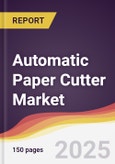 Automatic Paper Cutter Market Report: Trends, Forecast and Competitive Analysis to 2031- Product Image