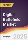 Digital Battefield Market Report: Trends, Forecast and Competitive Analysis to 2031- Product Image