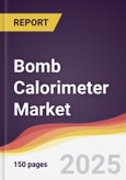 Bomb Calorimeter Market Report: Trends, Forecast and Competitive Analysis to 2031- Product Image