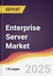 Enterprise Server Market Report: Trends, Forecast and Competitive Analysis to 2031 - Product Thumbnail Image