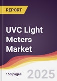 UVC Light Meters Market Report: Trends, Forecast and Competitive Analysis to 2031- Product Image