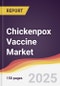 Chickenpox Vaccine Market Report: Trends, Forecast and Competitive Analysis to 2031 - Product Thumbnail Image