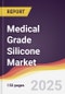 Medical Grade Silicone Market Report: Trends, Forecast and Competitive Analysis to 2031 - Product Thumbnail Image