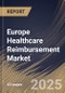 Europe Healthcare Reimbursement Market Size, Share & Trends Analysis Report by Claim (Underpaid and Full Paid), Service Provider, Payer (Public Payers and Private Payers), and Country with Growth Forecasts, 2024-2031 - Product Image