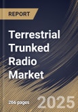 Terrestrial Trunked Radio Market Size, Share & Trends Analysis Report by Operation, Component (Hardware, Software), Application, Device, Regional Outlook and Forecast, 2024-2031- Product Image