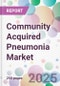 Community Acquired Pneumonia Market - Product Image