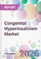 Congenital Hyperinsulinism Market - Product Image