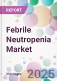 Febrile Neutropenia Market- Product Image