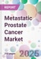 Metastatic Prostate Cancer Market - Product Thumbnail Image