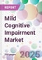 Mild Cognitive Impairment Market - Product Thumbnail Image