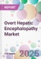 Overt Hepatic Encephalopathy Market - Product Thumbnail Image