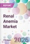 Renal Anemia Market - Product Thumbnail Image