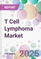 T Cell Lymphoma Market - Product Image