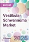 Vestibular Schwannoma Market - Product Thumbnail Image