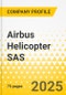 Airbus Helicopter SAS - 2025 Strategy Playbook: Strategy Focus, Key Strategies & Plans, SWOT, Trends & Growth Opportunities, Market Outlook - Product Image