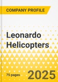 Leonardo Helicopters - 2025 Strategy Playbook: Strategy Focus, Key Strategies & Plans, SWOT, Trends & Growth Opportunities, Market Outlook- Product Image