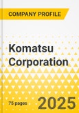 Komatsu Corporation - 2025 Strategy Playbook: Strategy Focus, Key Strategies & Plans, SWOT, Trends & Growth Opportunities, Market Outlook- Product Image