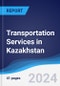 Transportation Services in Kazakhstan - Product Thumbnail Image