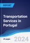 Transportation Services in Portugal - Product Image