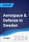 Aerospace & Defense in Sweden - Product Image