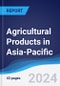 Agricultural Products in Asia-Pacific - Product Image