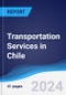 Transportation Services in Chile - Product Image