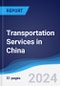 Transportation Services in China - Product Image