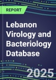 2025 Lebanon Virology and Bacteriology Database: 100 Infectious Disease Tests, 2024 Supplier Shares, 2024-2029 Volume and Sales Forecasts by Test- Product Image