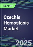 2025 Czechia Hemostasis Market Database - 2024 Supplier Shares and Strategies, 2024-2029 Volume and Sales Segment Forecasts for 40 Coagulation Tests- Product Image