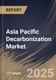 Asia Pacific Decarbonization Market Size, Share & Trends Analysis Report By Deployment (On-premises, and Cloud), By Technology, By Service, By End-user, By Country and Growth Forecast, 2024 - 2031- Product Image