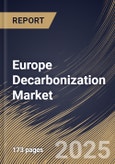 Europe Decarbonization Market Size, Share & Trends Analysis Report By Deployment (On-premises, and Cloud), By Technology, By Service, By End-user, By Country and Growth Forecast, 2024 - 2031- Product Image