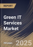 Green IT Services Market Size, Share & Trends Analysis Report By Type (Software and Services), By Deployment (On-premises and Cloud), By End-Use, By Regional Outlook and Forecast, 2024 - 2031- Product Image